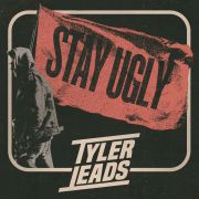 Review: Tyler Leads - Stay Ugly