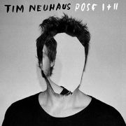 Tim Neuhaus: Pose I + II