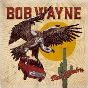 Review: Bob Wayne - Bad Hombre