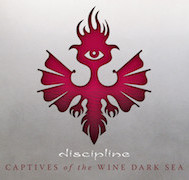 Discipline.: Captives Of The Wine Dark Sea