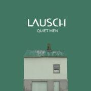 Review: Lausch - Quiet Men