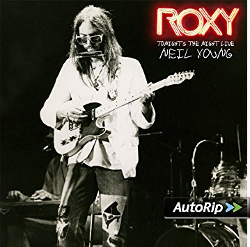 Review: Neil Young - Roxy - Tonight’s The Night Live