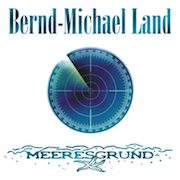 Bernd-Michael Land: Meeresgrund