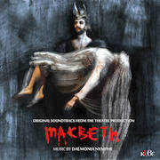 Daemonia Nymphe: Macbeth – Original Soundtrack From The Theatre Production