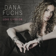 Dana Fuchs: Love Lives On