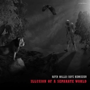 David Kollar & Arve Henriksen: Illusion of a Separate World
