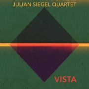 Julian Siegel Quartet: Vista