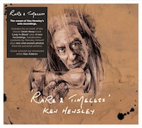 Ken Hensley: Rare & Timeless