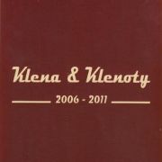 Klena & Klenoty: 2006-2011