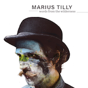 Marius Tilly: Words From The Wilderness