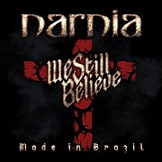 Narnia: We Still Believe – Made In Brazil