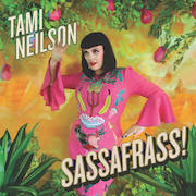 Tami Neilson: Sassafrass!
