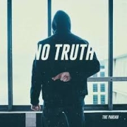 The Pariah: No Truth