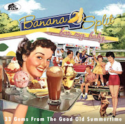 Various Artists: Banana Split For My Baby – 33 Gems From The Good Old Summertime