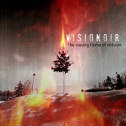Visionoir: The Waving Flame Of Oblivion