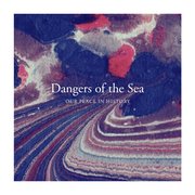 Dangers Of The Sea: Our Place in History