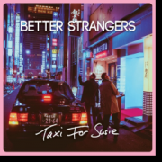 Better Strangers: Taxi For Susie