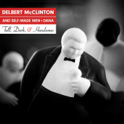 Review: Delbert McClinton and Self-Made Men + Dana - Tall, Dark & Handsome