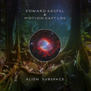 Edward Ka-Spel & Motion Kapture: Alien Subspace