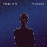 Review: Fervent Mind - Tranquilize