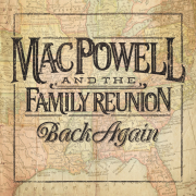 Mac Powell and the Family Reunion: Back Again