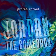 Prefab Sprout: Jordan: The Comeback (1990) – Remastered Vinyl Edition