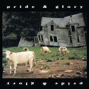 Pride & Glory: Pride & Glory (Anniversary Edition)