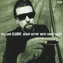 William Clarke: Heavy Hittin‘ West Coast Harp
