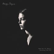 Maggie Rogers: Notes From The Archives: Recordings 2011-2016