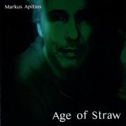 Markus Apitius: Age Of Straw