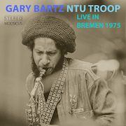Gary Bartz NTU Troop: Live in Bremen 1975“