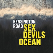 Kensington Road: Sex Devils Ocean