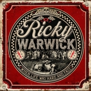 Ricky Warwick: When Life Was Hard & Fast