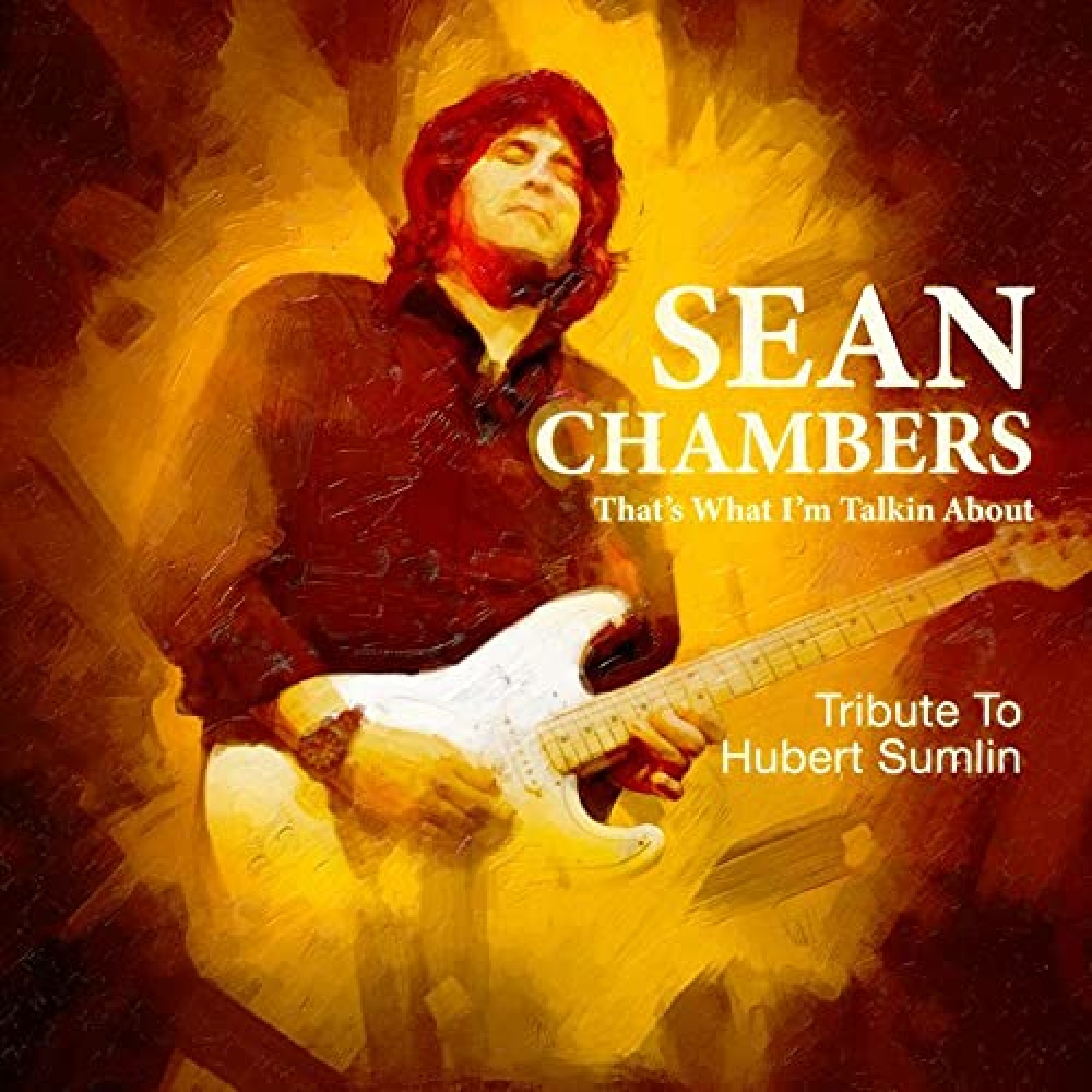 Review: Sean Chambers - That's What I'm Talkin About - Tribute to Hubert Sumlin