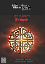 DVD/Blu-ray-Review: Celtica - Celtic Spirits At Merkenstein – Kommentierte Review-Version durch Gajus Stappen und CELTICA