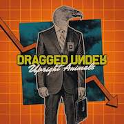 Review: Dragged Under - Upright Animals