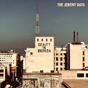 The Jeremy Days: Beauty In Broken