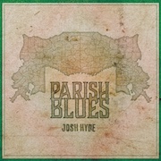 Josh Hyde: Parish Blues