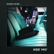 Keb' Mo´: Good To Be