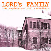 Lord's Family: The Complete Schlössl Recordings