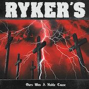 Ryker’s: Our’s Was A Noble Course