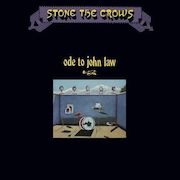 Stone The Crows: Ode To John Law – Vinyl Edition