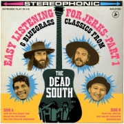 Review: The Dead South - Easy Listening for Jerks, Pt. I & Easy Listening for Jerks, Pt. II