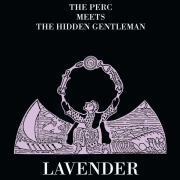 The Perc Meets The Hidden Gentleman: Lavender (Re-Release)