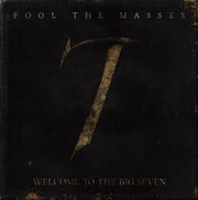 Fool The Masses: Welcome To The Big Seven