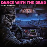 Review: Dance with the Dead - Driven to Madness