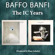 Baffo Banfi: The IC Years – Ma, Dolce Vita (1979) & Hearth (1981)
