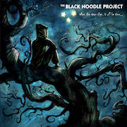 Review: The Black Noodle Project - When The Stars Align, It will be time...
