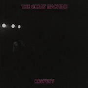 The Great Machine: Respect (Re-Release)