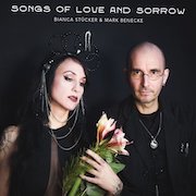 Bianca Stücker & Mark Benecke - Songs Of Love And Sorrow